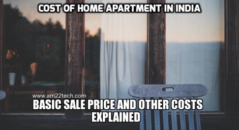 Cost Of Home Apartment India Basic Price Explained Am22 Tech Cost Of Home Apartment India Basic Price And Other Costs Explained