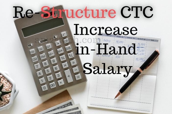 CTC re-structuring to increase in hand salary
