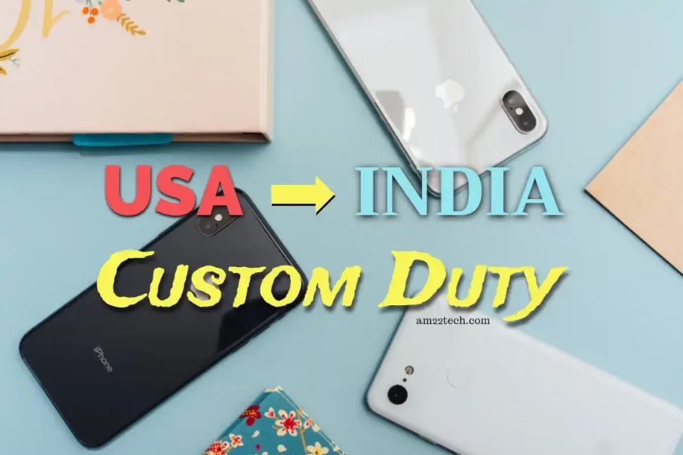Custom duty on iPhone from USA to India