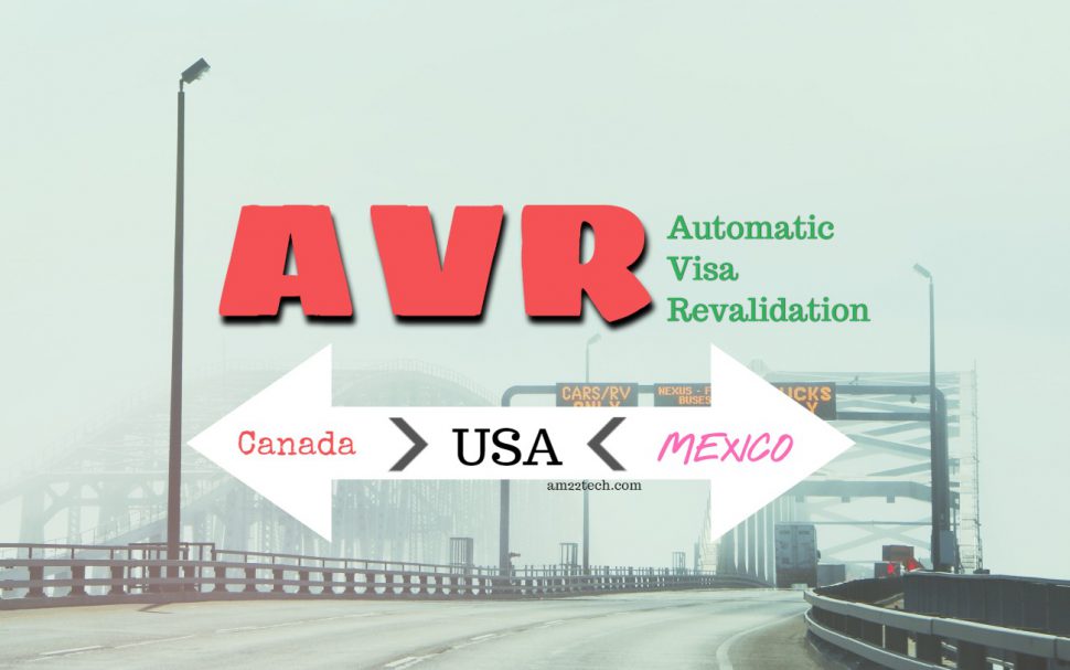 Automatic ReValidation H1b visa Canada Mexico
