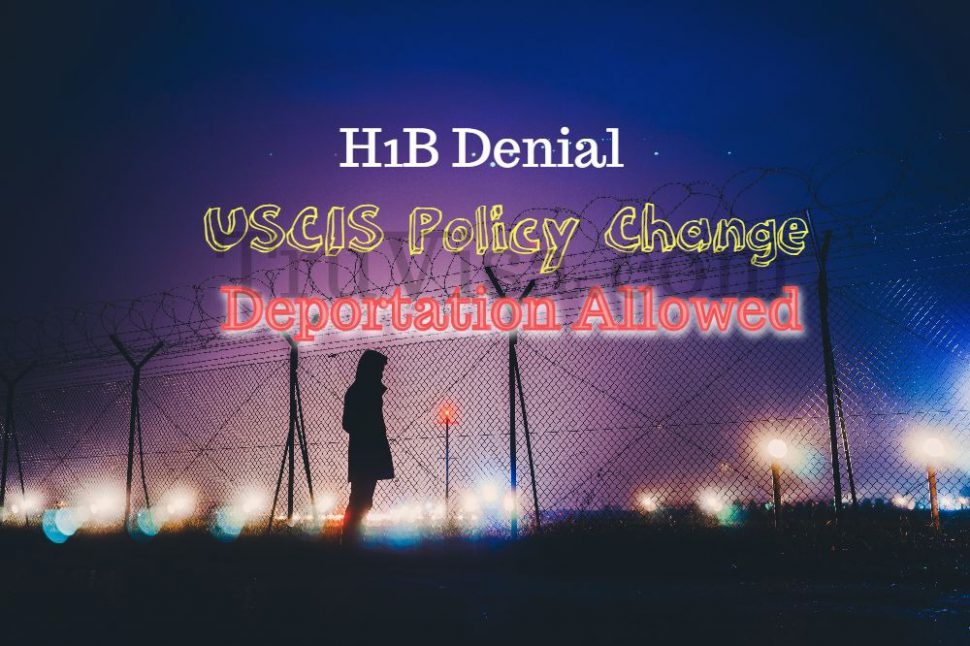 H1B denial can lead to deportation