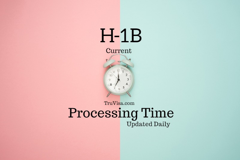 H1B processing time - Updated Daily