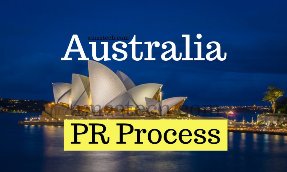 How to Get Australia PR Easily 189, 190 Visa AM22 Tech