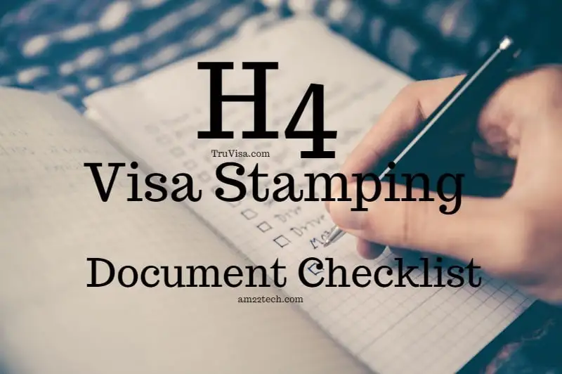 H4 Visa stamping documents checklist