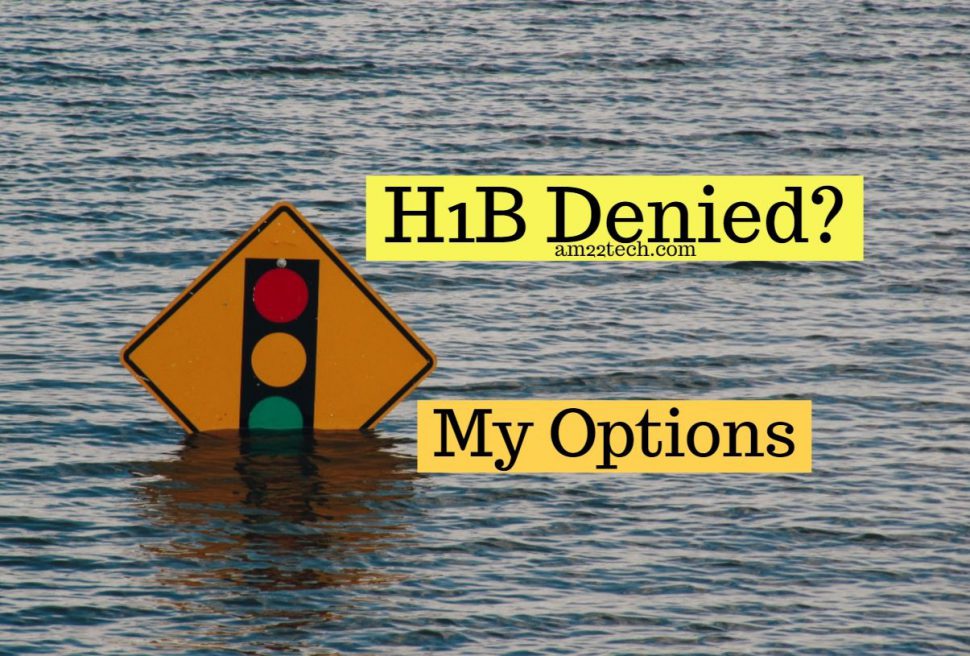 H1B denied - Your options to stay in US