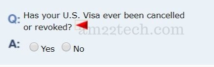 Has your US visa ever been cancelled or revoked?