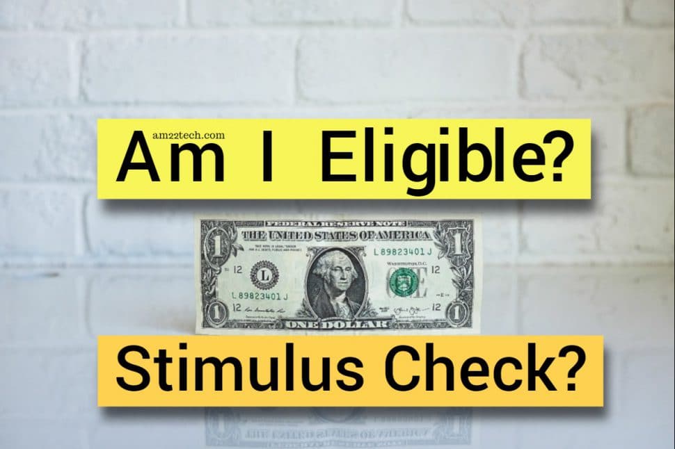 Am I eligible for Stimulus check 2020?