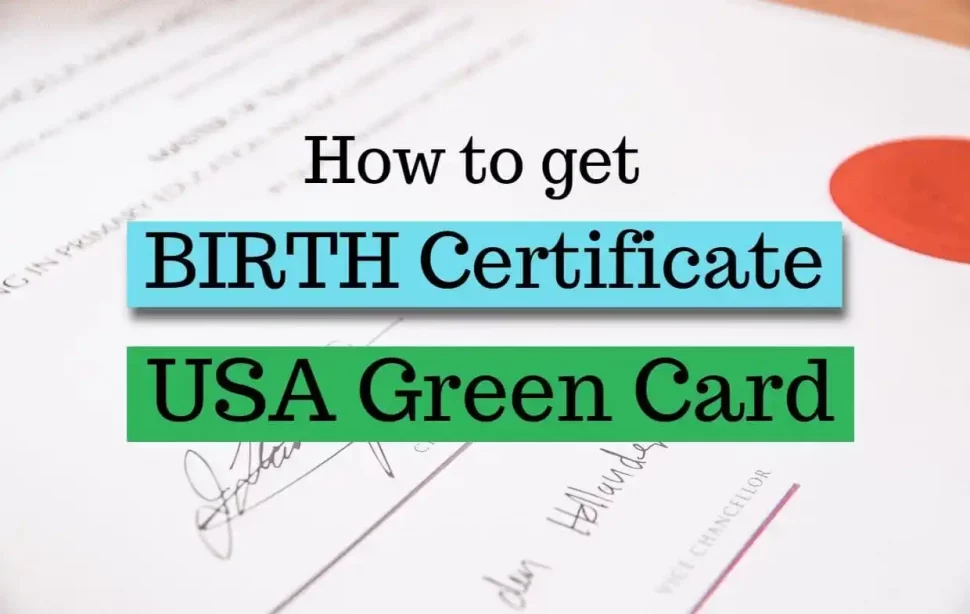 How to get Birth Certificate for USA Green card