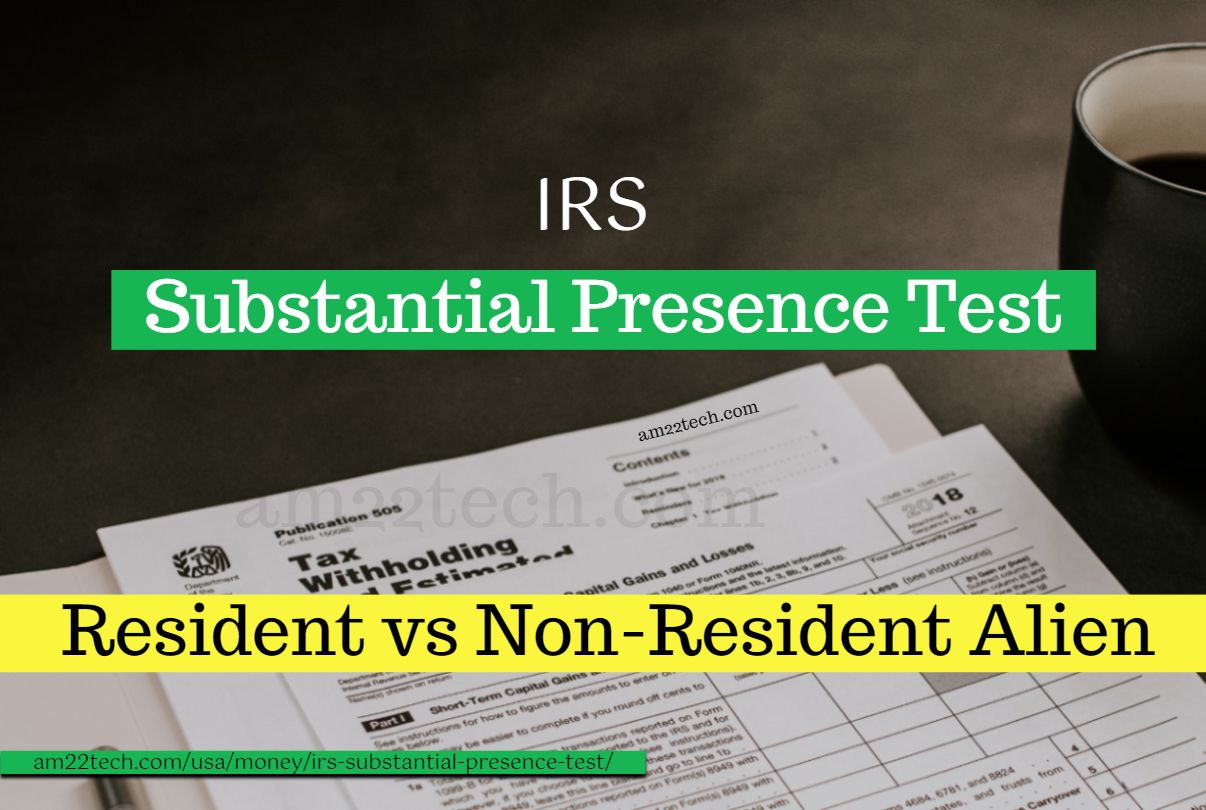 IRS Substantial Presence Test Calculator for All Visa Types AM22Tech