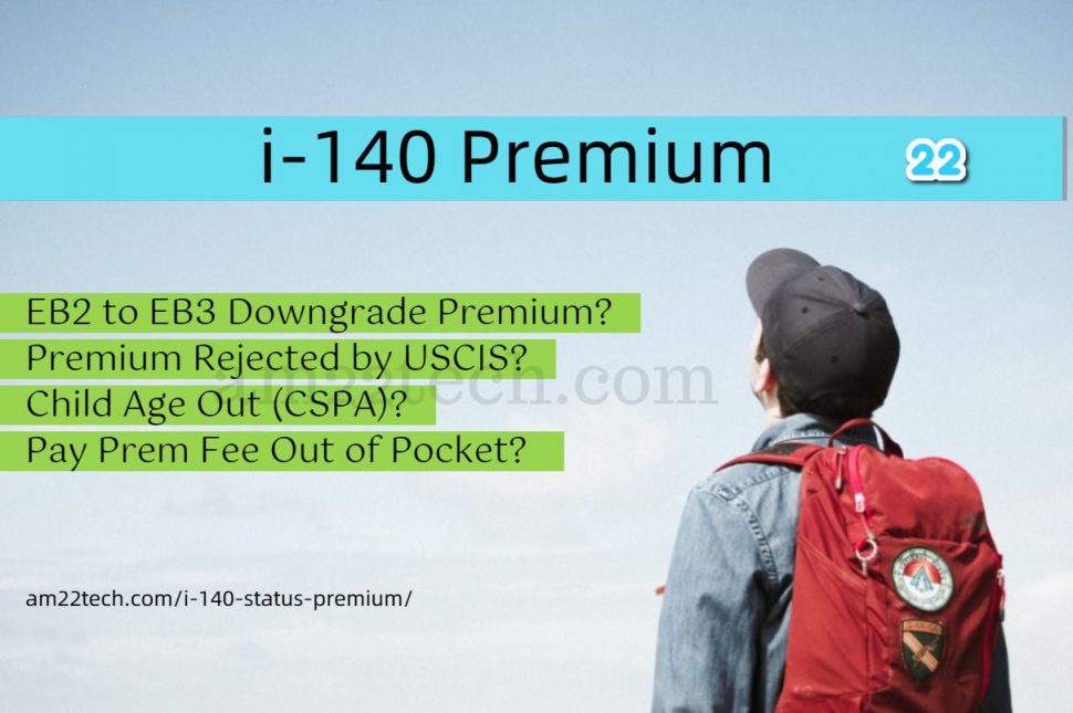 i140 premium EB2 EB3 downgrade